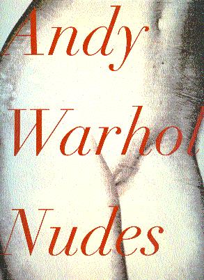 Andy Warhol Nudes By Warhol Andy Nochlin Linda Essay By And Andy Warhol Nudes Warhol Andy Nochlin Linda Essay By