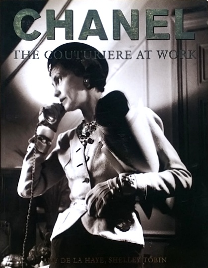 Chanel: The Couturiere at Work - De La Haye, Amy, and Tobin, Shelley