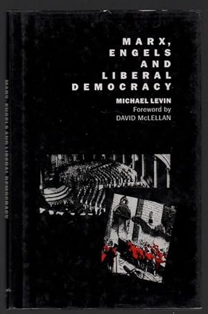 Marx, Engels, and Liberal Democracy