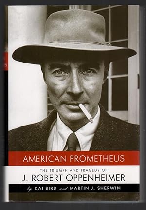 American Prometheus: The Triumph and Tragedy of J. Robert Oppenheimer