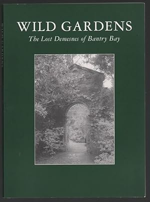 Wild Gardens: The Lost Demesnes of Bantry Bay