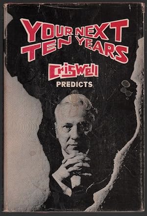 Your Next Ten Years: Criswell Predicts