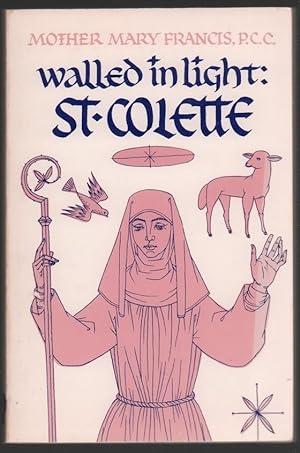 Walled in Light: Saint Colette
