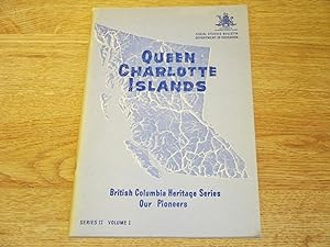 British Columbia Heritage Series. Series Two: Our Pioneers (Volume One: Queen Charlotte Islands)