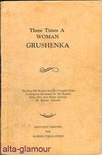 GRUSHENKA. Three Times a Woman