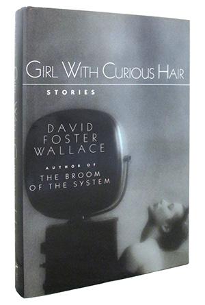 Girl with Curious Hair - David Foster Wallace