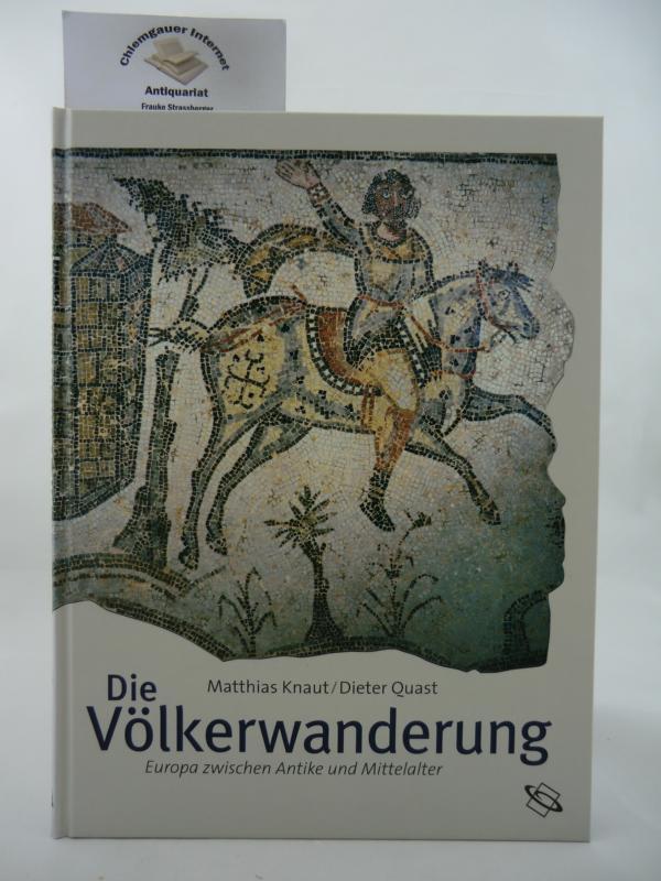 Die Völkerwanderung: Europa zwischen Antike und Mittelalter