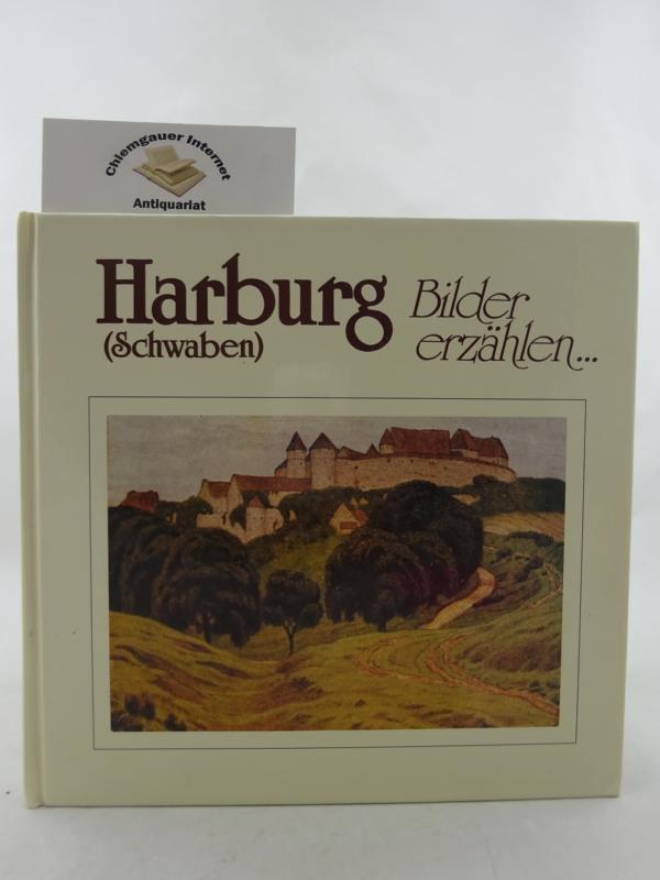 Harburg (Schwaben) : Bilder erzählen .