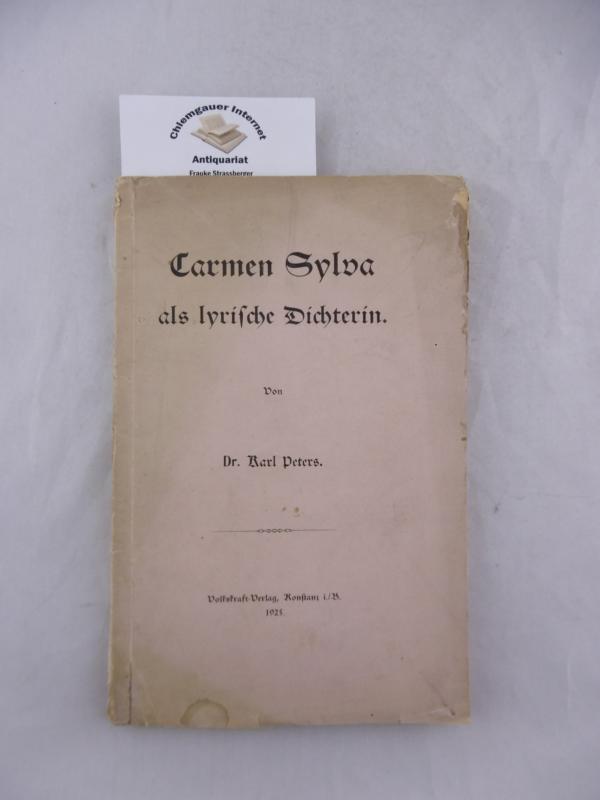 Carmen Sylva als lyrische Dichterin. - Peters, Karl