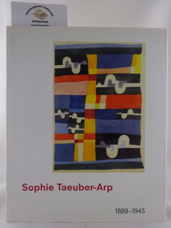 Sophie Taeuber-Arp : 1889 - 1943 . dieses Buch erscheint zur Ausstellung 