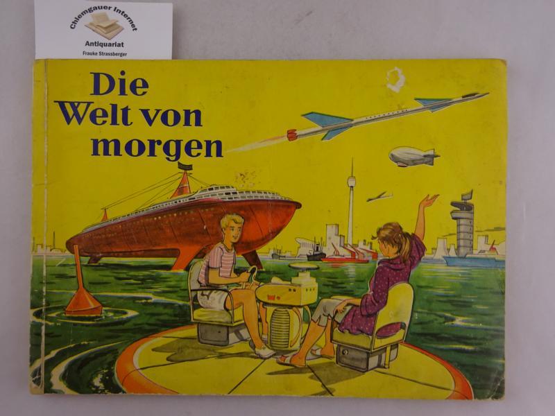 Besetzung Von Die Welt Von Morgen die welt von morgen - ZVAB