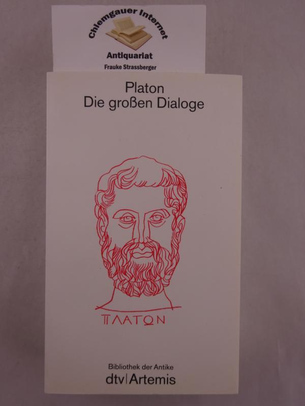 Die großen Dialoge: Übersetzt von Rudolf Rufener. Mit einer Einführung und Er- ? läuterungen von Thomas Alexander Szlezak