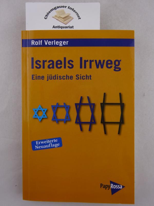 Israels Irrweg : Eine jüdische Sicht. Neue kleine Bibliothek 131. - Verleger, Rolf
