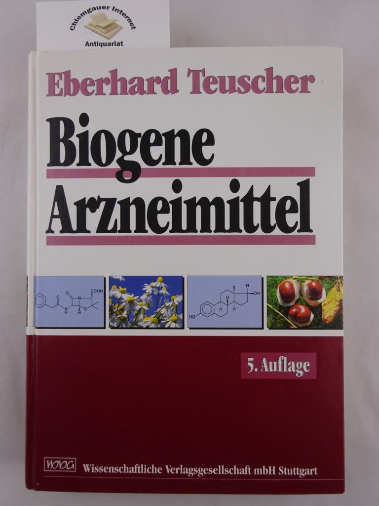 Biogene Arzneimittel : mit 16 Tabellen. - Teuscher, Eberhard
