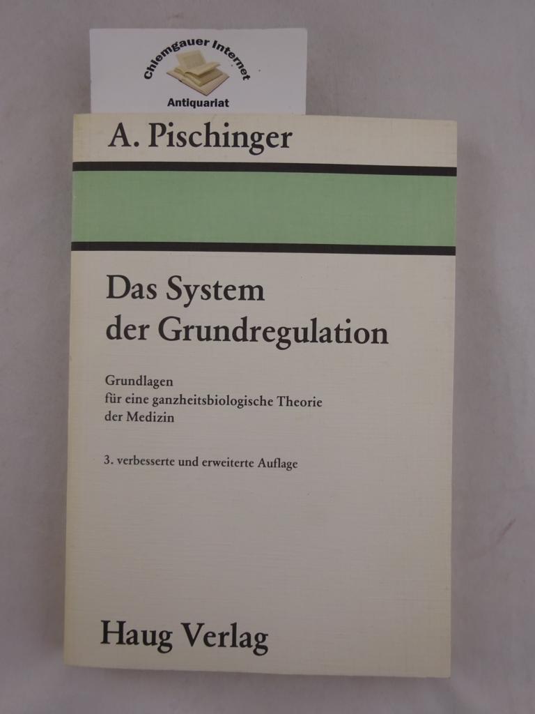 Das System der Grundregulation. Grundlagen für eine ganzheitsbiologische Theorie der Medizin.