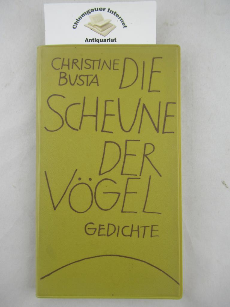 Die Scheune der Vögel. Gedichte - Christine Busta