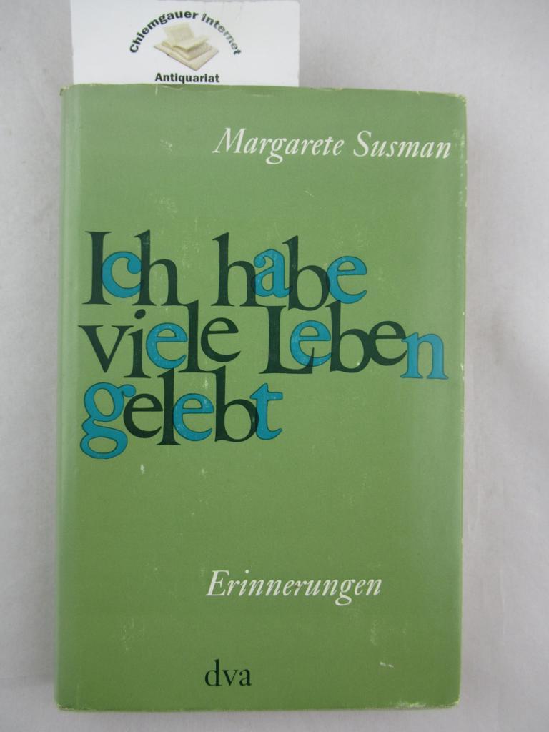 Ich habe viele Leben gelebt : Erinnerungen. - Susman, Margarete