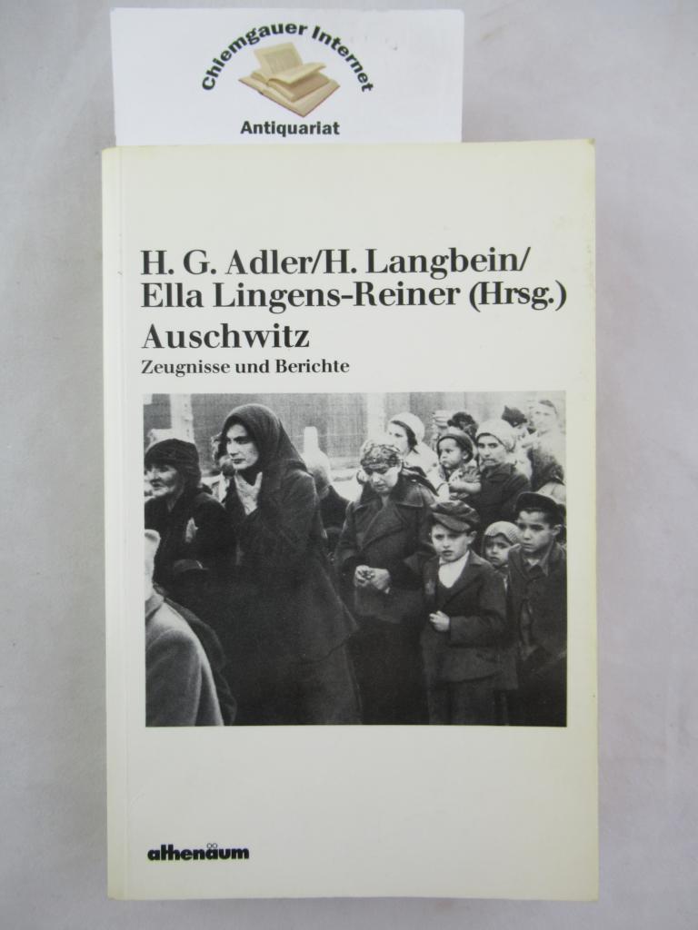 Auschwitz : Zeugnisse und Berichte. Hrsg. von H. G. Adler , Hermann Langbein und Ella Ringens-Reiner. - Adler, H. G. (Herausgeber)
