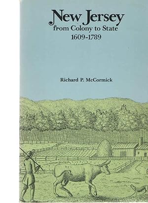 New Jersey from Colony to State 1609-1789 (Revised Edition)