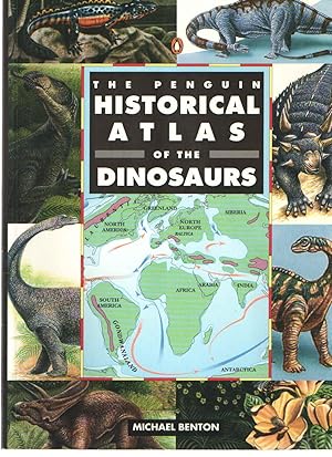 The Penguin Historical Atlas Of The Dinosaurs