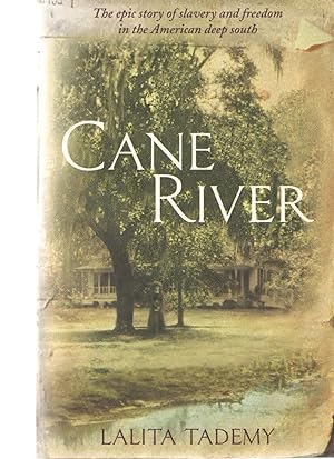 Cane River : The Epic Story of Slavery and Freedom in the American Deep South