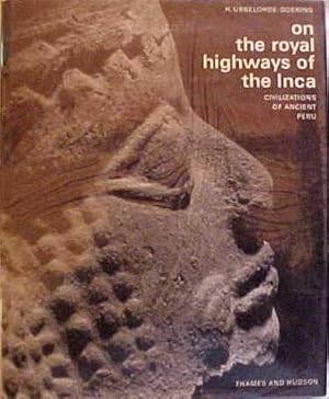 On the Royal Highways of the Inca : Civilizations of Ancient Peru