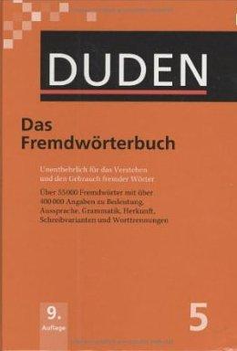 Das Fremdwörterbuch: Unentbehrlich für das Verstehen und den Gebrauch fremder Wörter (Duden - Deutsche Sprache in 12 Bänden)