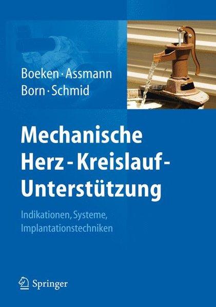 Mechanische Herz-Kreislauf-Unterstützung: Indikationen, Systeme, Implantationstechniken