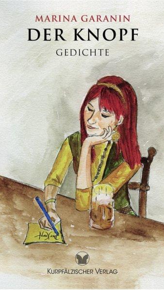 Der Knopf: Gedichte - Garanin, Marina