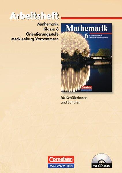 Mathematik Sekundarstufe I - Ausgabe Volk und Wissen - Orientierungsstufe Mecklenburg-Vorpommern: 6. Schuljahr - Arbeitsheft mit CD-ROM - Neubearbeitung: Mit eingelegten Lösungen - Pohlmann, Dietrich und Prof. Dr. Werner Stoye