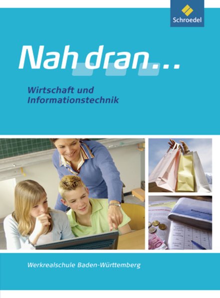 Nah dran . WPF - Ausgabe 2010 für Baden-Württemberg: Wirtschaft und IT: Schülerband - Klaus, Buck,, Tripodi, Gerhard und Wolf, Heinz-Ulrich