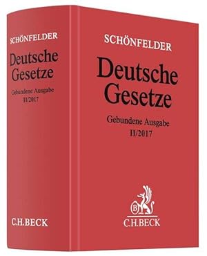 Deutsche Gesetze Gebundene Ausgabe II/2017: Rechtsstand: 3. August 2017 (Beck'sche Textausgaben)