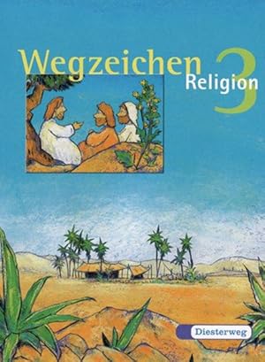 Wegzeichen / Ein Unterrichtswerk für den evangelischen Religionsunterricht für die Klassen 1 - 4 ...