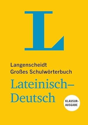 Langenscheidt Großes Schulwörterbuch Lateinisch-Deutsch Klausurausgabe - Buch mit Online-Anbindun...