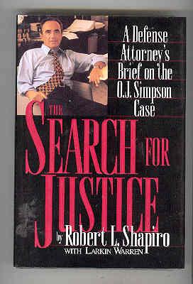 The Search for Justice: A Defense Attorney&#39;s Brief on the O.J. Simpson Case