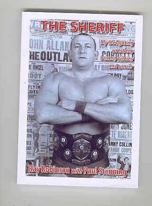 THE SHERIFF My Life Fighting Wrestlers, Boxers, Villains and Cancer (SIGNED COPY)