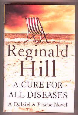 A CURE FOR ALL DISEASES A Dalziel and Pascoe Novel