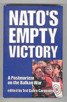 NATO'S EMPTY VICTORY. A Postmortem on the Balkan War