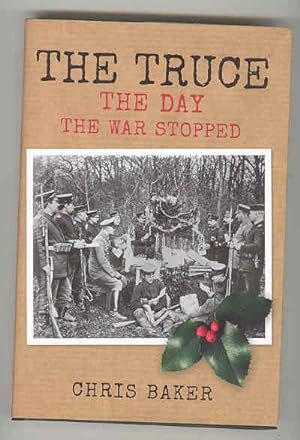THE TRUCE The Day the War Stopped