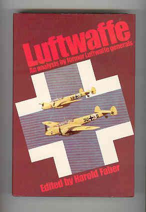 LUFTWAFFE An Analysis By Former Luftwaffe Generals