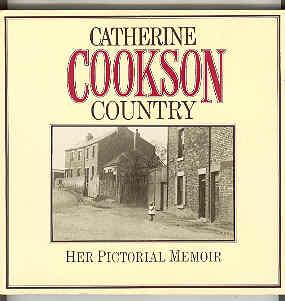 CATHERINE COOKSON COUNTRY Her Pictorial Memoir