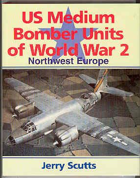 US MEDIUM BOMBERS UNITS OF WORLD WAR 2 Northwest Europe