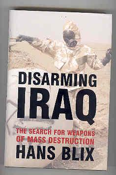 DISARMING IRAQ The Search for Weapons of Mass Destruction