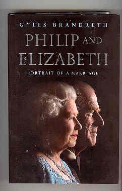 PHILIP AND ELIZABETH Portrait of a Marriage (SIGNED COPY)