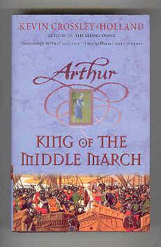 ARTHUR KING OF THE MIDDLE MARCH (SIGNED COPY)