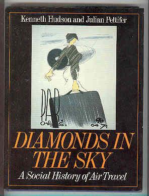 DIAMONDS IN THE SKY A Social History of Air Travel