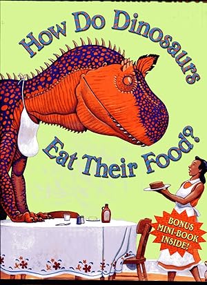 HOW DO DINOSAURS EAT THERE FOOD? Bonus Mini-Book Inside