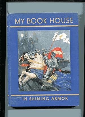 MY BOOK HOUSE: In Shining Armor, Vol. 11