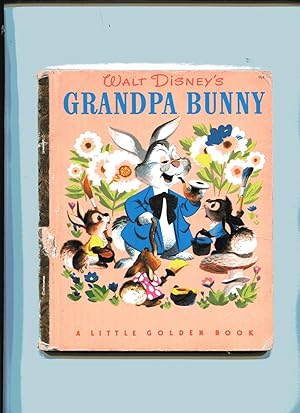 Walt Disney's GRANDPA BUNNY: A Little Golden Book