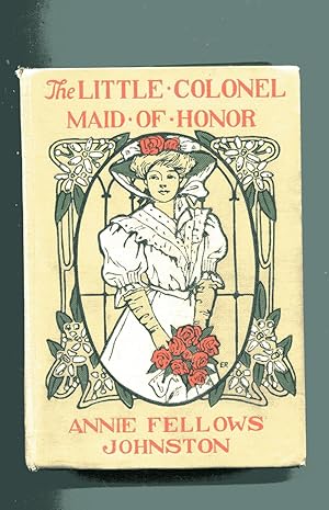 THE LITTLE COLONEL MAID OF HONOR